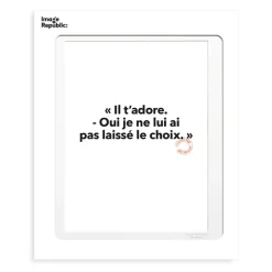 Affiche Loic Prigent Il T'Adore - 30 X 40 Cm-Image Republic Best