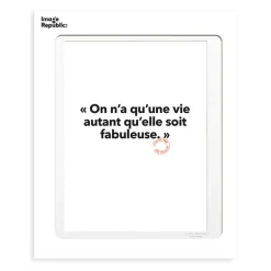 Affiche Loic Prigent On N'A Qu'Une Vie - 30 X 40 Cm-Image Republic Clearance