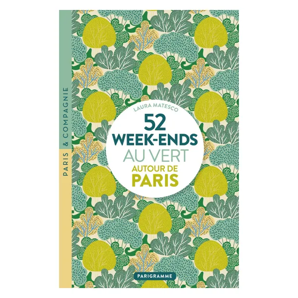 Livre 52 Week-Ends Au Vert Autour De Paris-Parigramme Sale